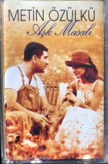 Metin Özülkü Aşk Masalı KASET
