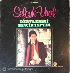 Selçuk Ural Dertlerimi Zincir Yaptım LP