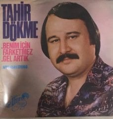 Tahir Dökme Benim İçin Farketmez 45lik