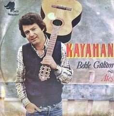 Kayahan Bekle Gülüm  45lik