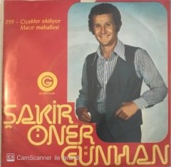 Şakir Öner Günhan Çiçekler Ekiliyor 45lik