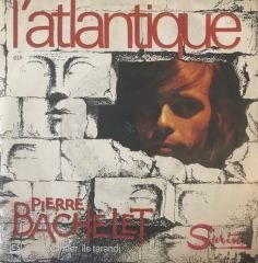 Pierre Bachelet L'Atlantique 45lik
