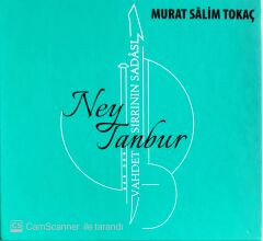 Murat Salim Tokaç - Ney Tanbur - Vahdet Sırrının Sadası - 2xCD