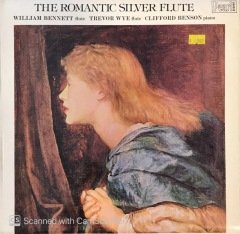 The Romantic Silver Flute William Bennett Flute Trevor Wye Flute Clifford Benson Piano LP