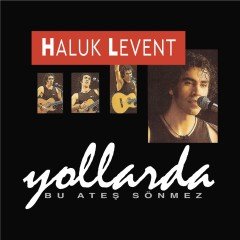 Haluk Levent Yollarda Bu Ateş Sönmez LP