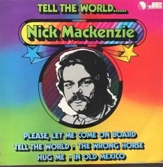 Nick Mackenzie Tell The World.. LP