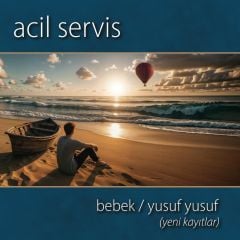 Acil Servis Bebek / Yusuf Yusuf 45 lik
