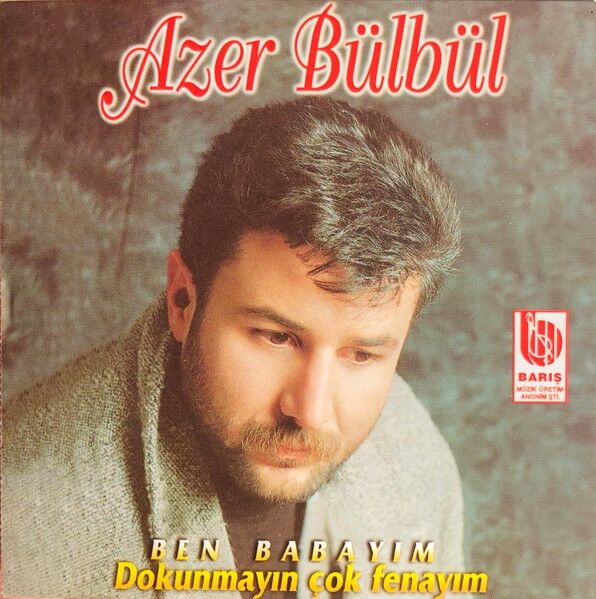 Azer Bülbül - Ben Babayım Dokunmayın çok Fenayım LP