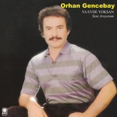 Orhan Gencebay / Ya Evde Yoksan LP
