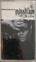 Mirkelam Kalbimde Parmak İzin Var KASET