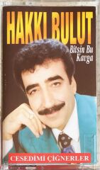 Hakkı Bulut - Cesedimi Çiğnerler (Bitsin Bu Kavga) - KASET