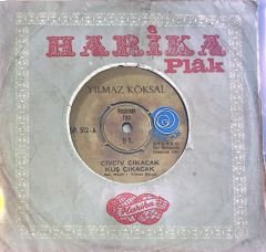 Yılmaz Köksal - Civciv Çıkacak Kuş Çıkacak 45 lik
