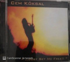 Cem Köksal ''...Just Set Me Free!!'' CD