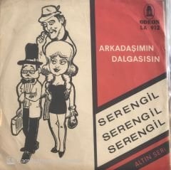 Öztürk Serengil - Arkadaşımın Dalgasısın 45lik