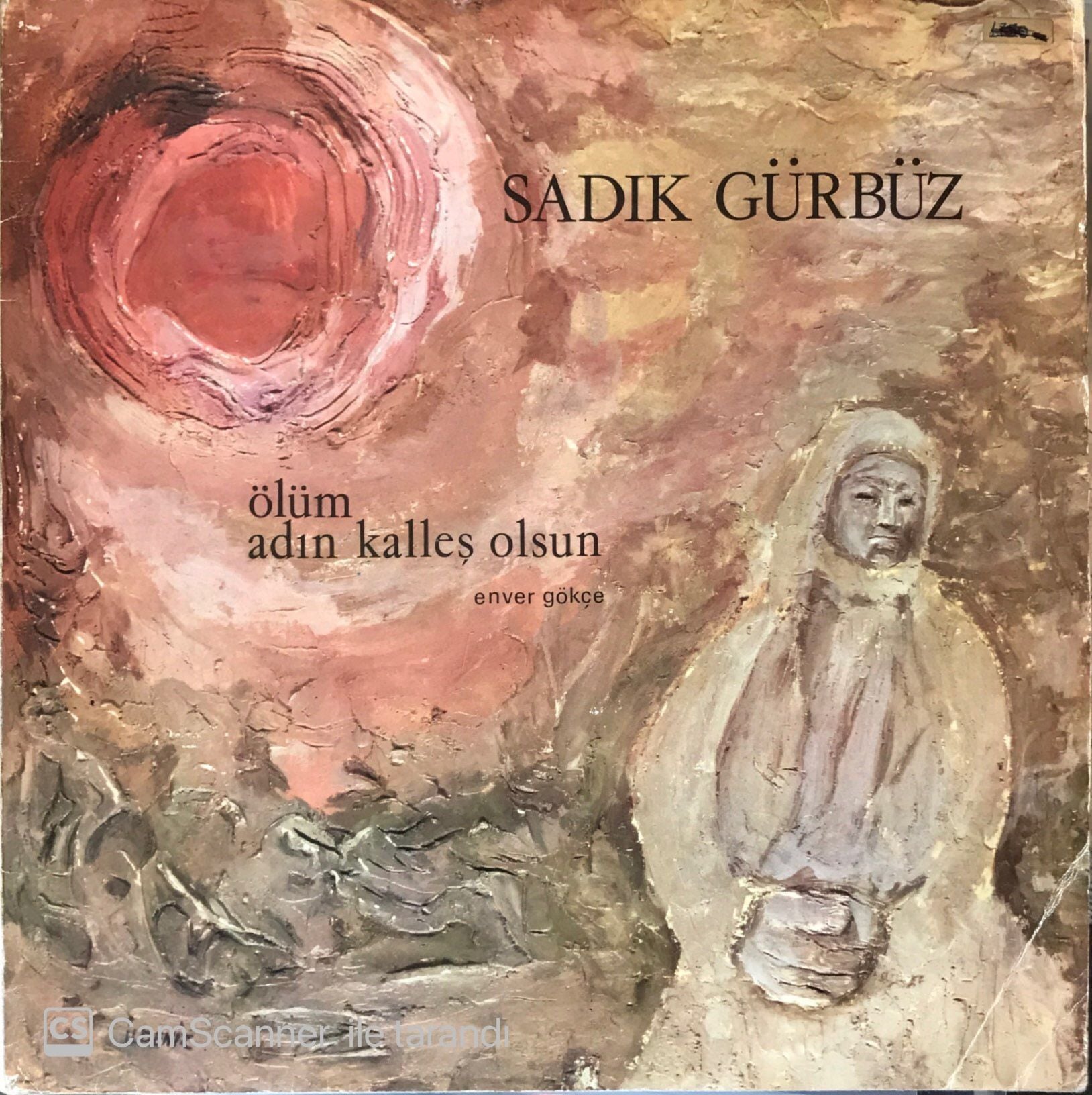 Sadık Gürbüz - Ölüm Adın Kalleş Olsun LP