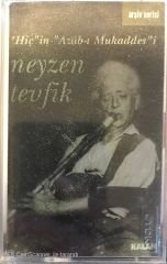 Neyzen Tevfik Hiç'in Azab-ı Mukaddes'i KASET