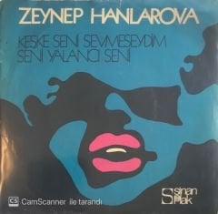 Zeynep Hanlarova - Keşke Seni Sevmeseydim 45lik