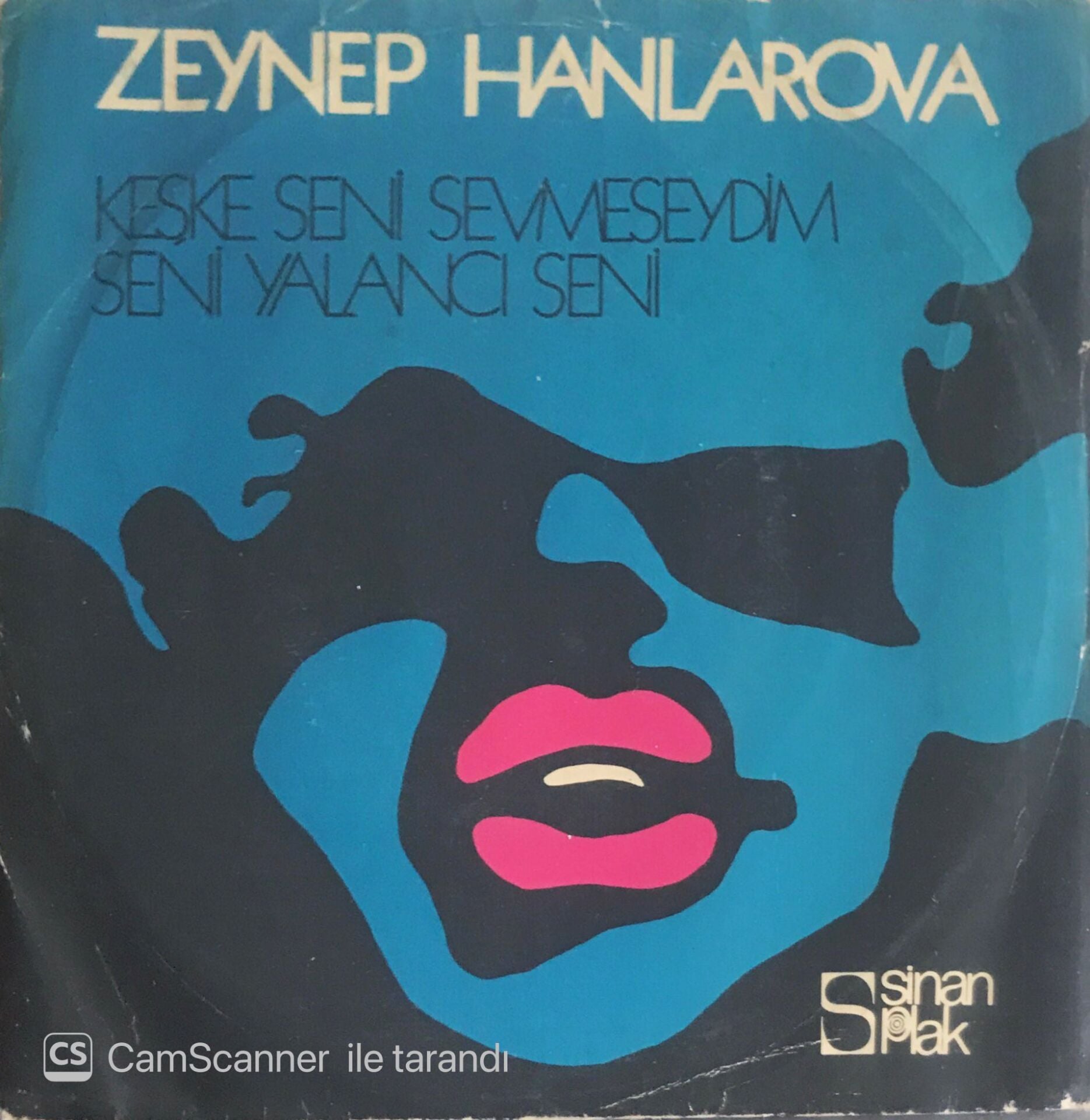 Zeynep Hanlarova - Keşke Seni Sevmeseydim/Seni Yalancı Seni - 45'lik