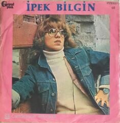 İpek Bilgin - Kara Sevda Yüzünden/Hiç Bir Çiçek Açmasın - 45'lik