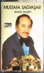 Mustafa Sağyaşar - Elveda Sevgilim - KASET