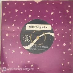 Muhtar Sevgi Gürer - Zuhurat Babanın Tarihi Hikayesi 45lik
