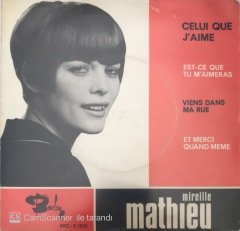 Mireille Mathieu Celui Que J'aime 45lik