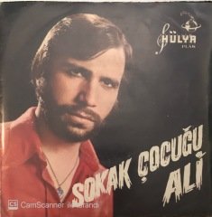 Sokak Çocuğu Ali Ben Her Gece Sarhoşum 45lik
