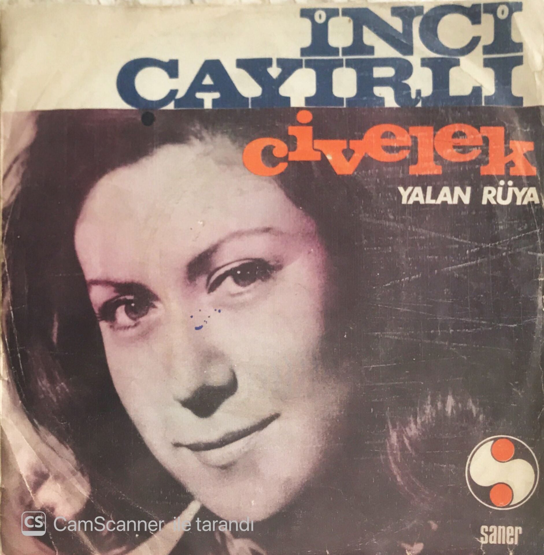 İnci Çayırlı - Civelek/Yalan Rüya - 45'lik