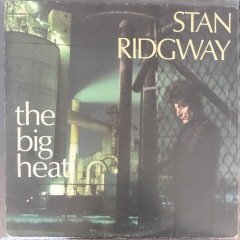 Stan Ridgway The Big Heat LP