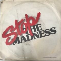Stop The Madness - Stop The Madness 45lik