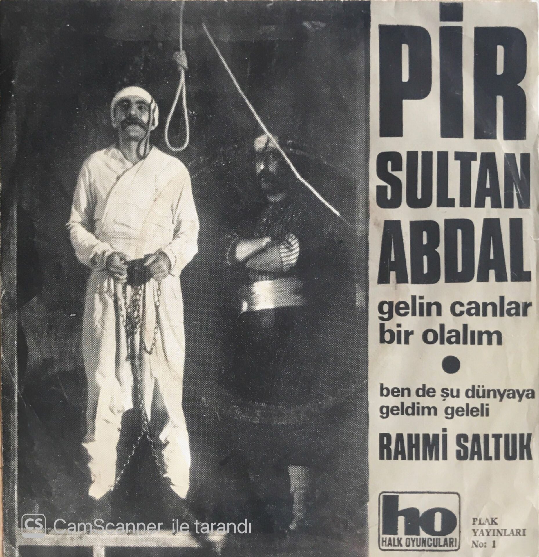 Rahmi Saltuk - Gelin Canlar Bir Olalım (Pir Sultan Abdal)/Ben De Şu Dünyaya Geldim Geleli - 45'lik