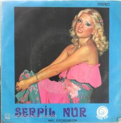 Serpil Nur - Akıl Erdiremedim 45lik