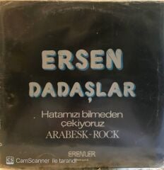 Ersen Dadaşlar Hatamızı Bilmeden Çekiyoruz LP