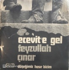 Feyzullah Çınar Ecevit'e Gel 45lik