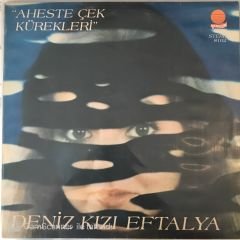 Deniz Kızı Eftalya Aheste Çek Kürekleri LP