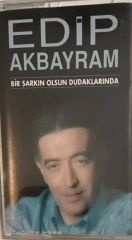 Edip Akbayram Bir Şarkın Olsun Dudaklarında KASET