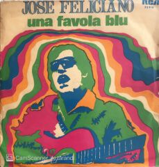 Jose Feliciano - Una Favola Blu - 45'lik