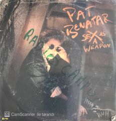 Pat Benatar - Sex Is A Weapon - 45'lik