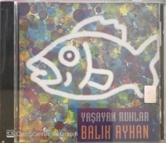 Balık Ayhan Yaşayan Ruhlar CD