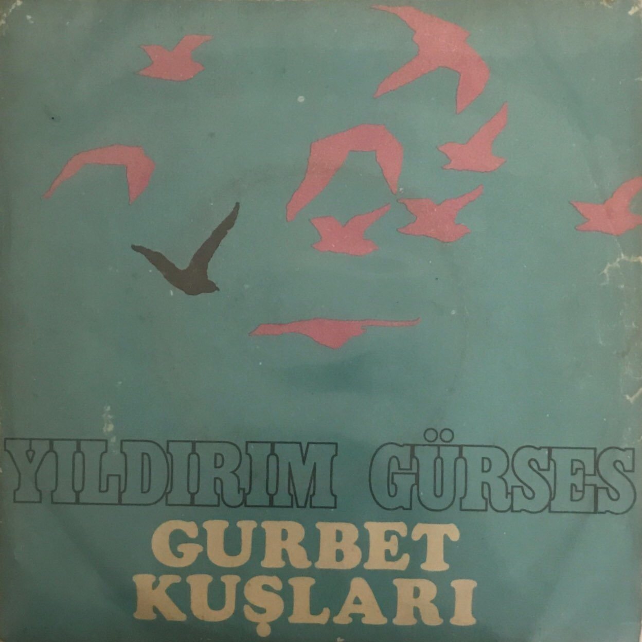 Yıldırım Gürses Gurbet Kuşları 45lik