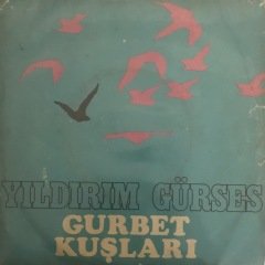 Yıldırım Gürses Gurbet Kuşları 45lik
