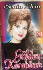 Gülden Karaböcek - Senin İçin KASET