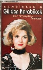Gülden Karaböcek - Ben Olmalıydım KASET