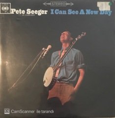 Pete Seeger I Can See A New Day LP