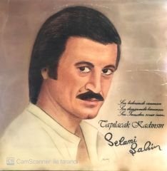 Selami Şahin - Tapılacak Kadınsın LP