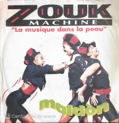 Zouk Machine - La Musique Dans La Peau/Maldon - 45'lik