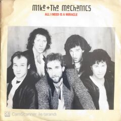 Mike & The Mechanics - All I Need Is A Miracle - 45'lik