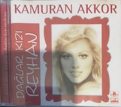 Kamuran Akkor Dağlar Kızı Reyhan CD