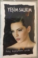 Yeşim Salkım Hiç Keyfim Yok KASET