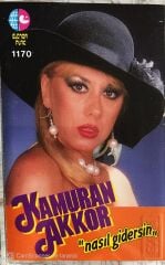 Kamuran Akkor - Nasıl Gidersin KASET